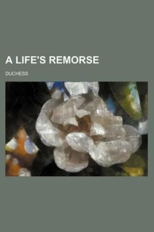 Cover of A Life's Remorse