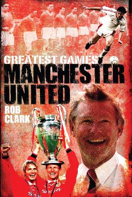Book cover for Manchester United Greatest Games