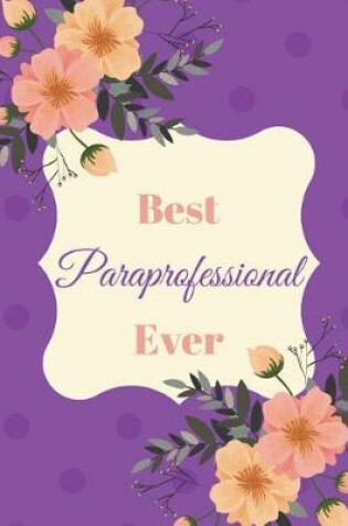 Cover of Best Paraprofessional Ever Purple