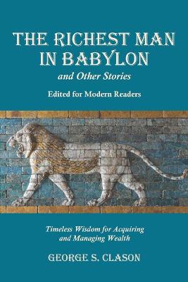 Book cover for The Richest Man in Babylon and Other Stories, Edited for Modern Readers