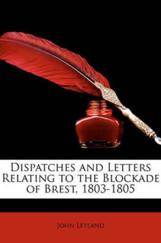 Cover of Dispatches and Letters Relating to the Blockade of Brest, 1803-1805