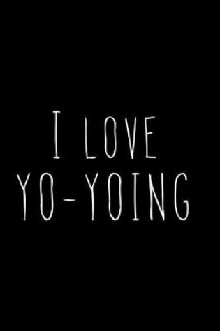 Cover of I Love Yo-Yoing