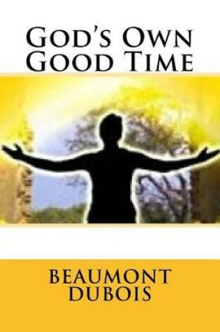 Cover of God's Own Good Time