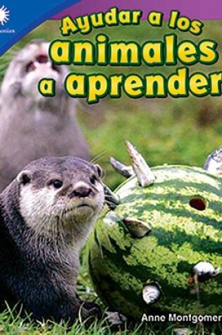 Cover of Ayudar a los animales a aprender