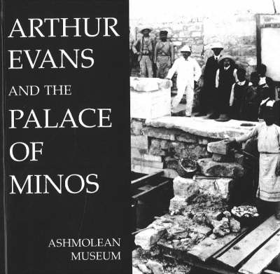 Book cover for Arthur Evans and the Palace of Minos