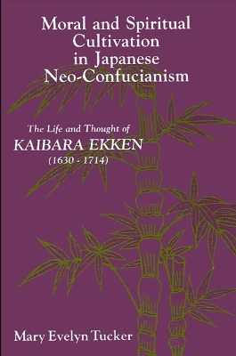 Cover of Moral and Spiritual Cultivation in Japanese Neo-Confucianism