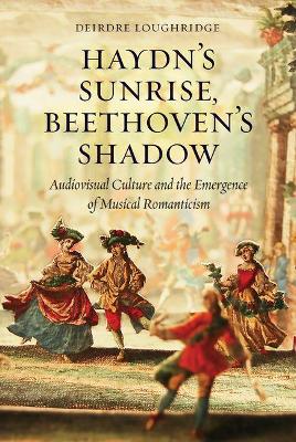 Book cover for Haydn's Sunrise, Beethoven's Shadow