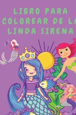 Cover of Libro para colorear de la linda sirena