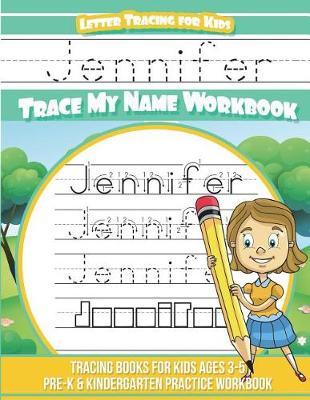 Book cover for Jennifer Letter Tracing for Kids Trace my Name Workbook