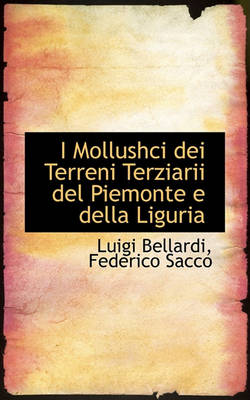 Book cover for I Mollushci Dei Terreni Terziarii del Piemonte E Della Liguria
