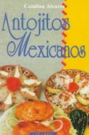 Cover of Antojitos Mexicanos