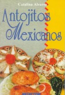 Cover of Antojitos Mexicanos