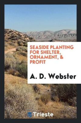 Book cover for Seaside Planting for Shelter, Ornament, & Profit