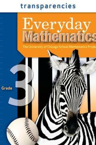 Cover of Everyday Mathematics, Grade 3, Transparencies