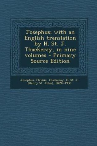 Cover of Josephus; With an English Translation by H. St. J. Thackeray, in Nine Volumes