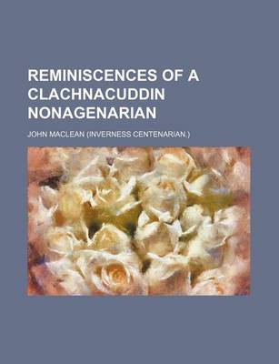 Book cover for Reminiscences of a Clachnacuddin Nonagenarian