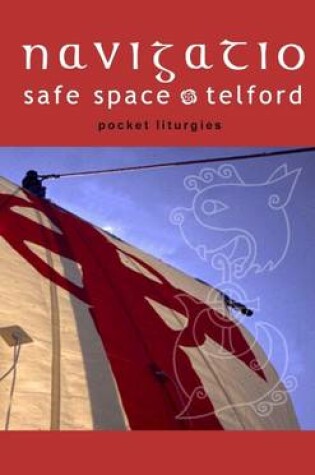 Cover of Navigatio Pocket Liturgies: Safe Space Telford