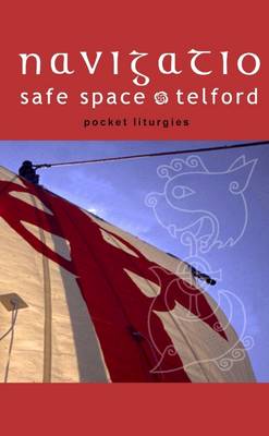 Book cover for Navigatio Pocket Liturgies: Safe Space Telford