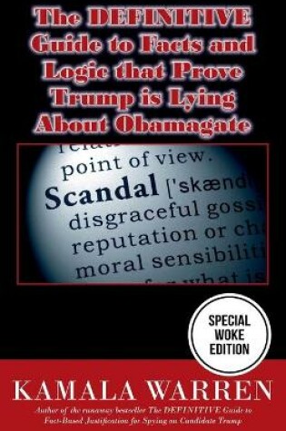 Cover of The DEFINITIVE Guide to Facts and Logic That Prove Trump is Lying About Obamagate