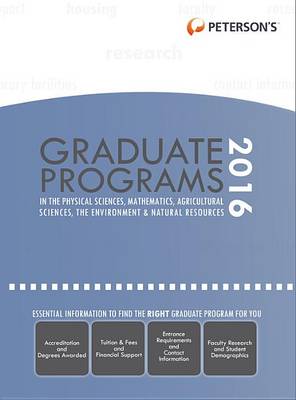 Book cover for Graduate Programs in Physical Sciences, Mathematics, Agricultural Sciences, Environment & Natural Resources 2016