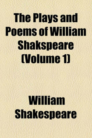 Cover of The Plays and Poems of William Shakspeare (Volume 1)