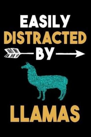 Cover of Easily Distracted By Llamas Journal