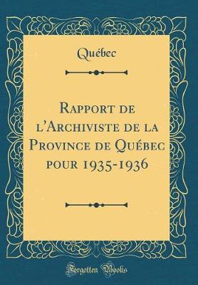 Book cover for Rapport de l'Archiviste de la Province de Quebec Pour 1935-1936 (Classic Reprint)