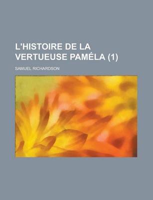 Book cover for L'Histoire de La Vertueuse Pamela (1 )