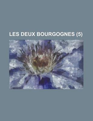 Book cover for Les Deux Bourgognes (5)