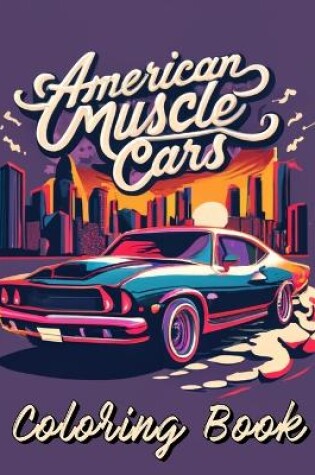 Cover of American Muscle Cars Coloring Book