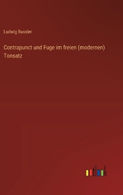 Book cover for Contrapunct und Fuge im freien (modernen) Tonsatz