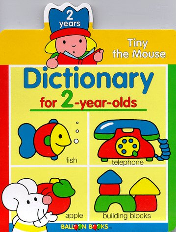Book cover for Tiny the Mouse Dictionary for 2-Year-Olds