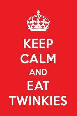 Book cover for Keep Calm and Eat Twinkies