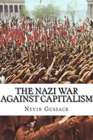 Cover of The Nazi War Against Capitalism