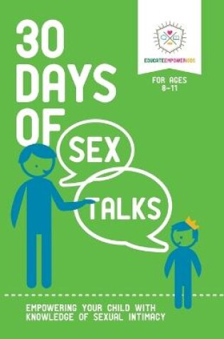 Cover of 30 Days of Sex Talks for Ages 8-11