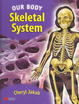 Book cover for Our Body Skeletal System Macmillan Library