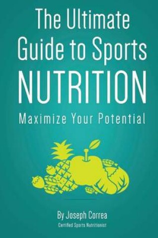 Cover of The Ultimate Guide to Sports Nutrition