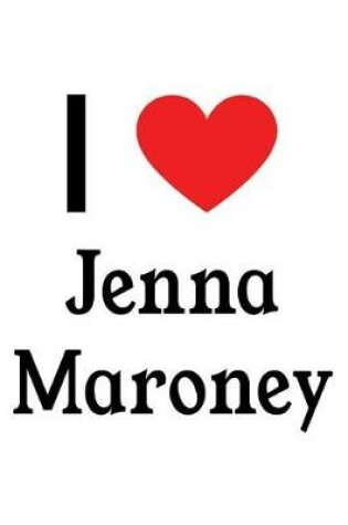 Cover of I Love Jenna Maroney