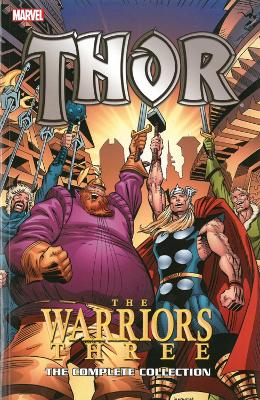 Book cover for Thor: The Warriors Three: The Complete Collection