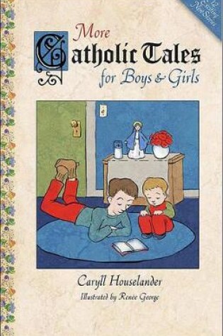 Cover of More Catholic Tales for Boys and Girls