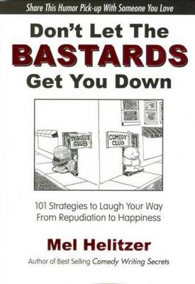 Book cover for Don't Let the Bastards Get You Down