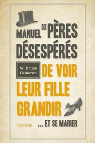 Cover of Manuel Des Peres Desesperes de Voir Leur Fille Grandir