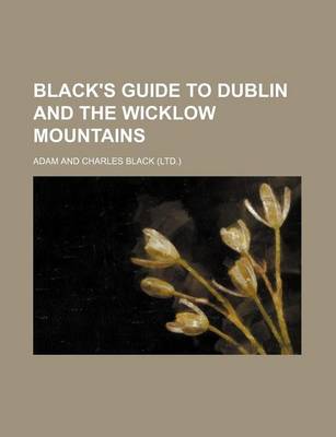 Book cover for Black's Guide to Dublin and the Wicklow Mountains