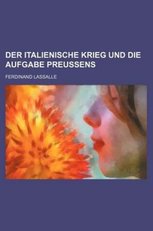 Cover of Der Italienische Krieg Und Die Aufgabe Preussens