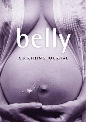 Book cover for Belly : A Birthing Journal