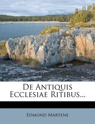 Book cover for de Antiquis Ecclesiae Ritibus...