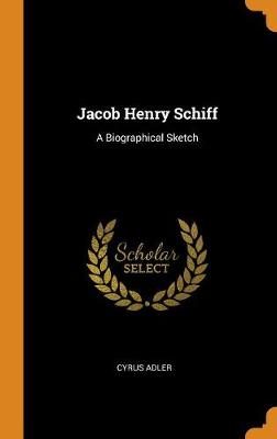 Book cover for Jacob Henry Schiff