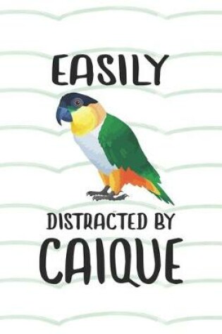 Cover of Easily Distracted By Caique Notebook Journal