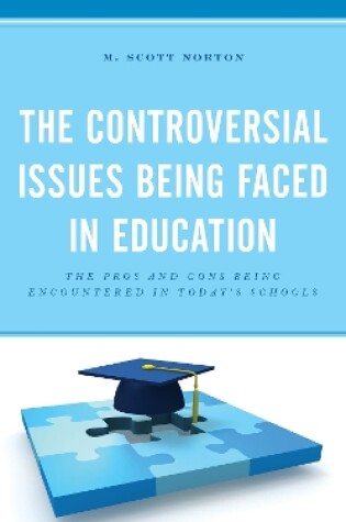 Cover of The Controversial Issues Being Faced in Education