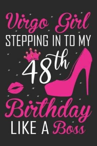 Cover of Virgo Girl Stepping In To My 48th Birthday Like A Boss